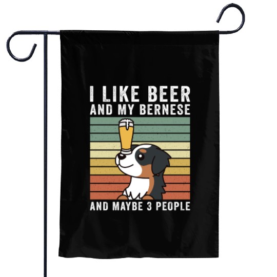 I Like Beer And My Bernese Mountain Dog Garden Flags