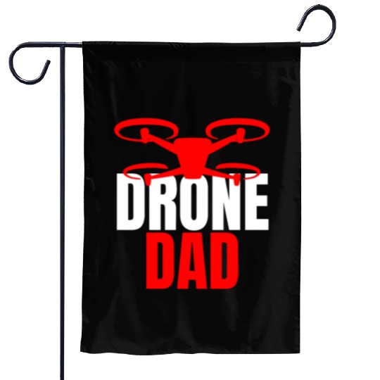 Drone Dad Drone Pilot Drone Operator Quadcopter Garden Flags