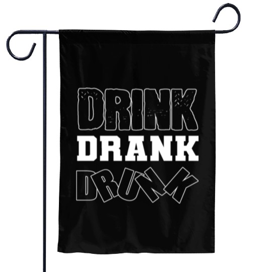 Drink Drank Drunk Party-goer Gift Garden Flags