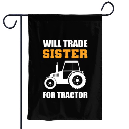 Will Trade Sister Tractor Driver Gift Garden Flags
