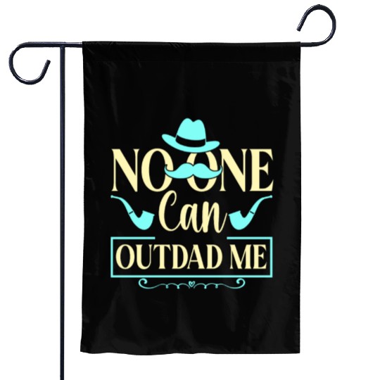 No One Can Out Dad Me Father Father's Day Daddy Garden Flags