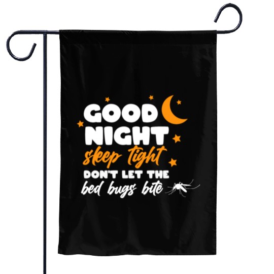 Good night sleep tight don't let the bed bugs bite Garden Flags