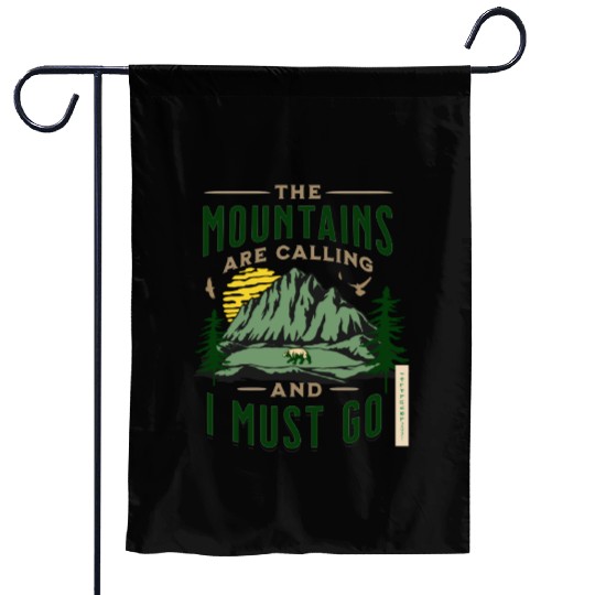 The Mountains Are Calling And I Must Go Garden Flags