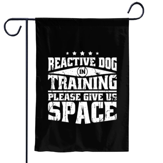Reactive dog in training Please give us space - Garden Flags
