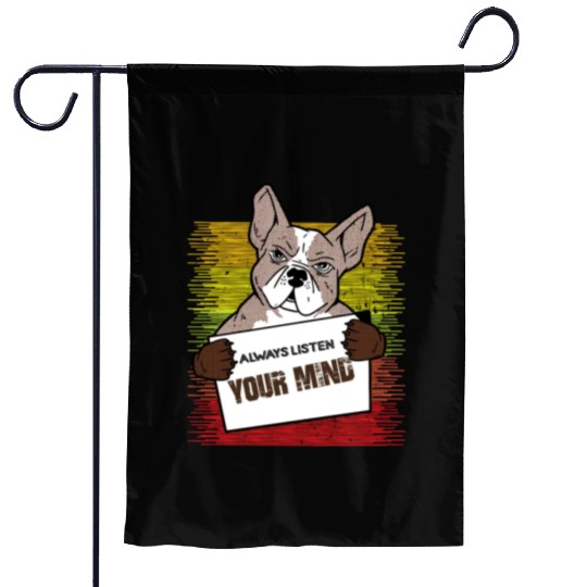 Always Listen Your Mind Garden Flags