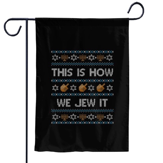 Ugly Hanukkah This Is How We Jew It Garden Flags