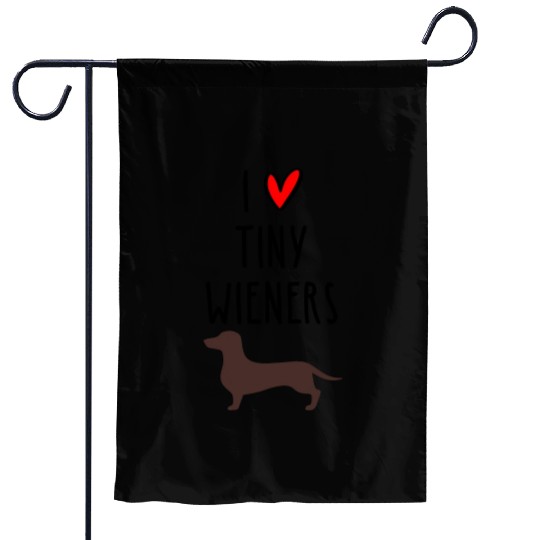 I Love Tiny Wieners Garden Flags