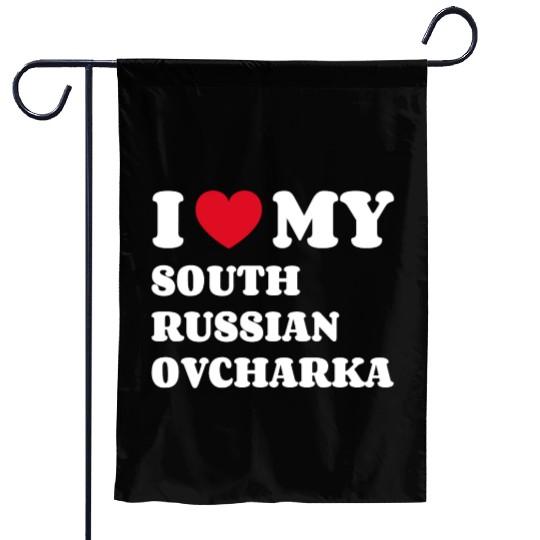 I Love My South Russian Ovcharka Garden Flags