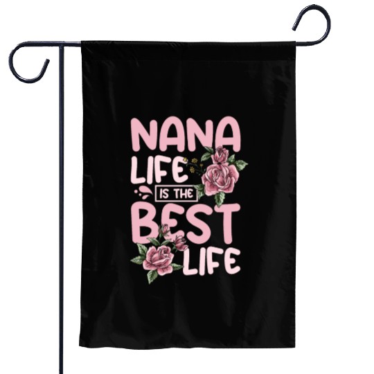 Nana life is the best life Garden Flags