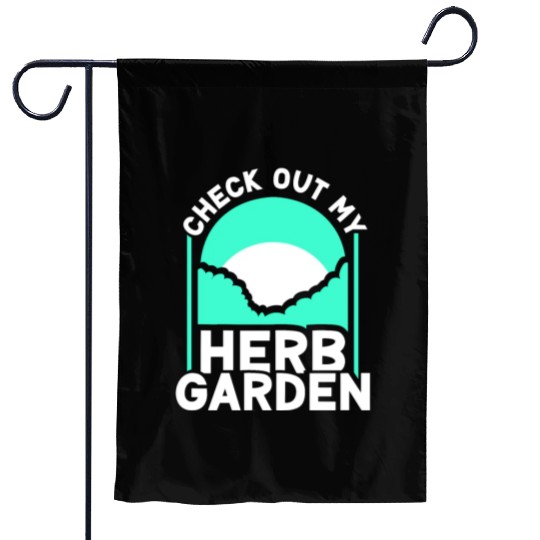 Check Out My Herb Garden Gardening Herbalist Herbs Garden Flags