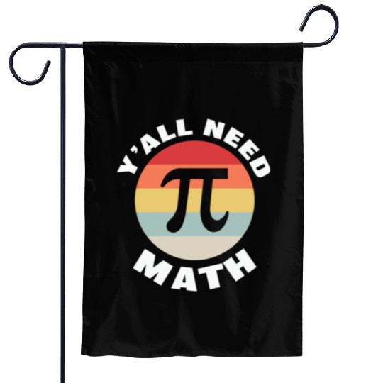 Math Teacher y'all need math Garden Flags