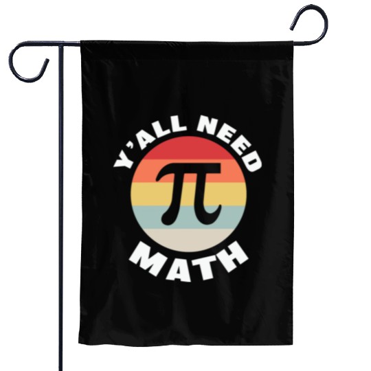 Math Teacher y'all need math Garden Flags