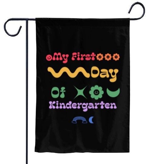 My First Day Of Kindergarten Teacher Student cute Garden Flags