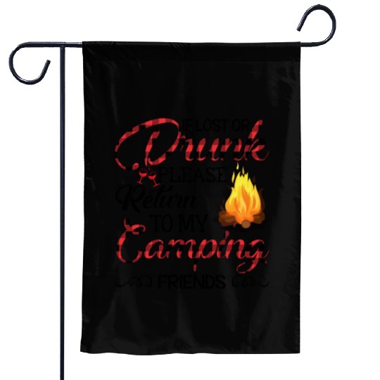 If Lost Or Drunk Return To My Camping Friends Garden Flags