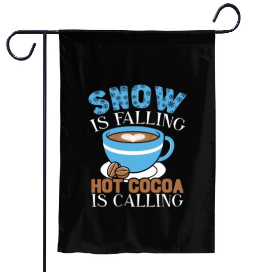 Snow Is Falling Hot Cocoa Is Calling Ice Cold Garden Flags