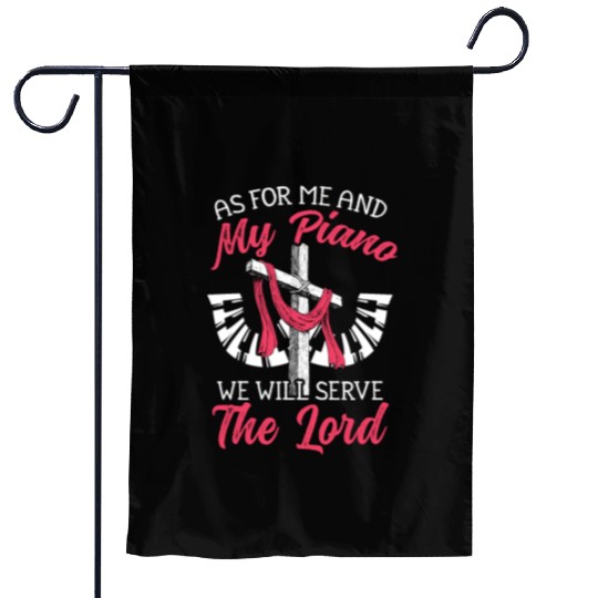 As For Me And My Piano We Will Serve The Lord Garden Flags