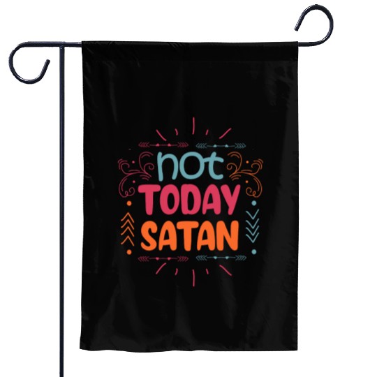 Christianity Not Today Satan Christian Gift Garden Flags