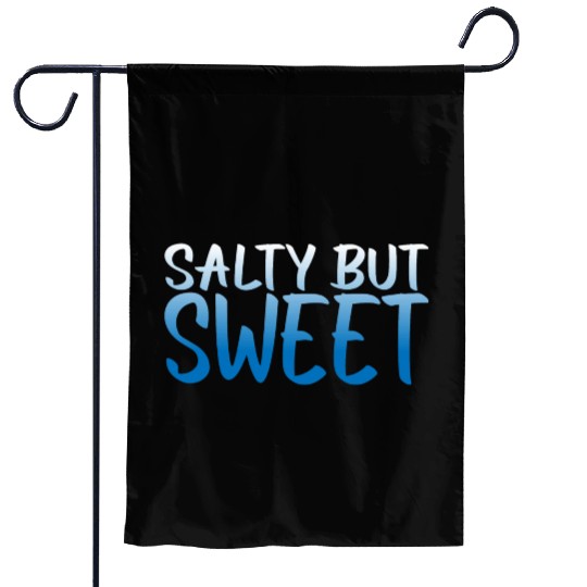 Salty But Sweet 10 Garden Flags