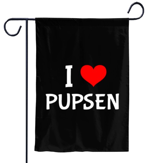 Mom Dad Baby Funny I Love Pupsen Garden Flags