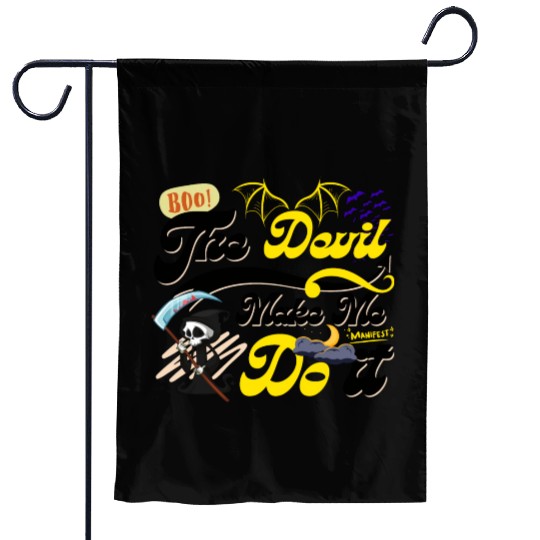 Devil Make Me Do it Death toon funny Halloween. Garden Flags