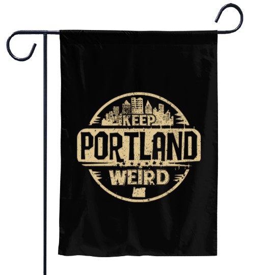 Keep Portland Oregon Weird Funny Garden Flags