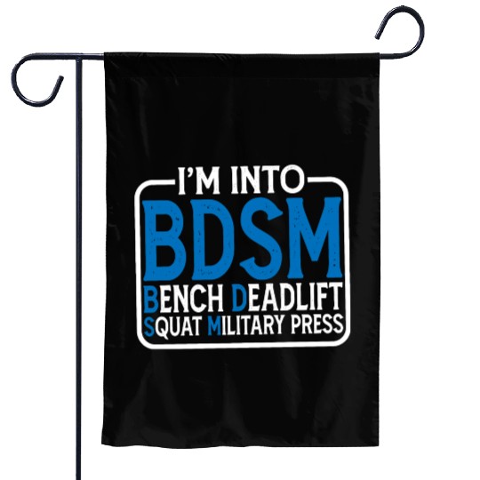 Im Into BDSM Bench Squat Deadlift Military Press15 Garden Flags