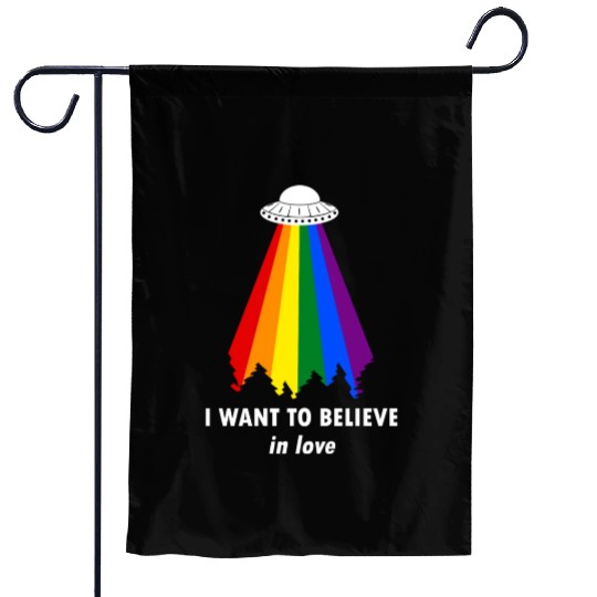 I Want to Believe (In Love) Garden Flags
