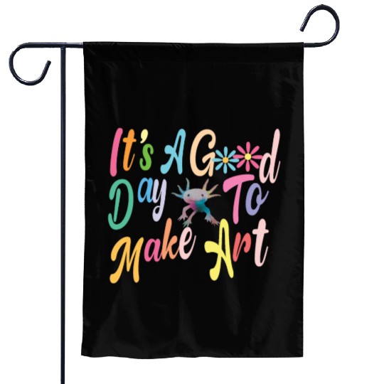 Art Teacher Gift, It's A Good Day To Make Art, Garden Flags