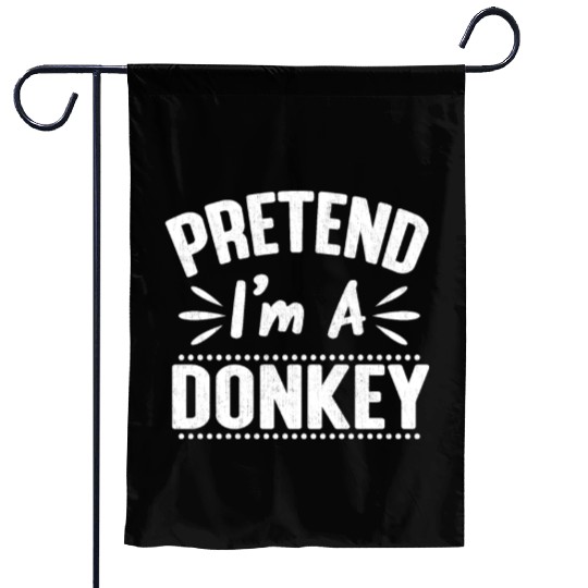 Pretend I'm A Donkey Easy Lazy Halloween Costume Garden Flags