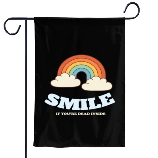 Smile If You are Dead Inside Pessimismus Garden Flags