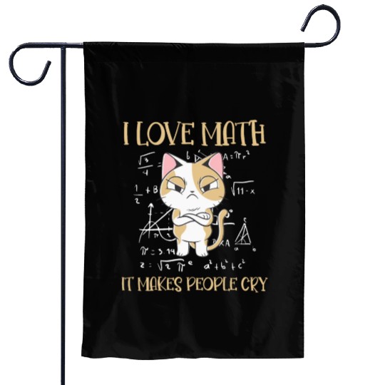 I Love Math It Makes People Cry Cat Funny Math Garden Flags
