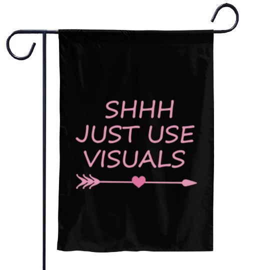 Special Education Teacher SPED Funny Shhh Just Use Garden Flags