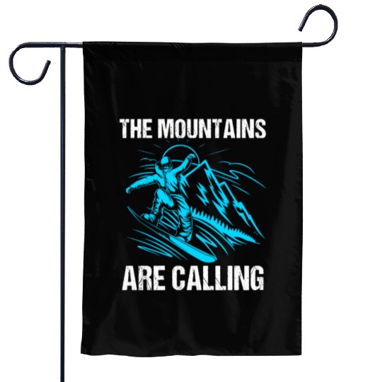 The Mountains Are Calling Funny Snowboarding Garden Flags