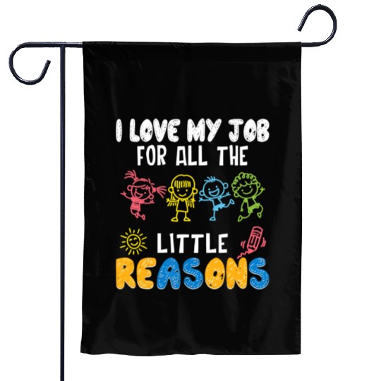 I Love My Job For All The Little Reasons Funny Garden Flags