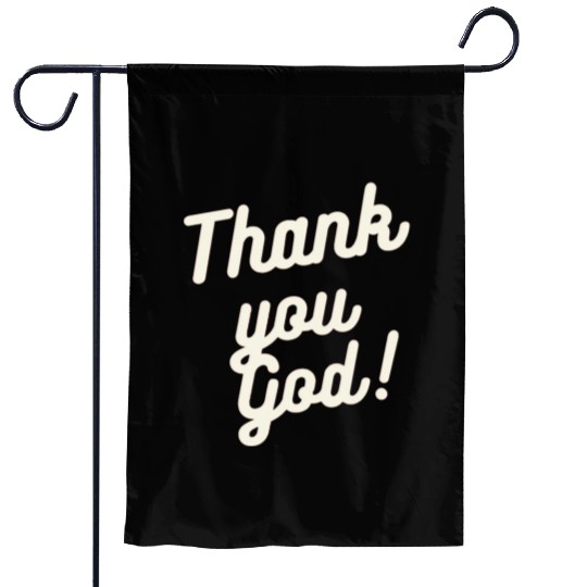 Thank You God Garden Flags