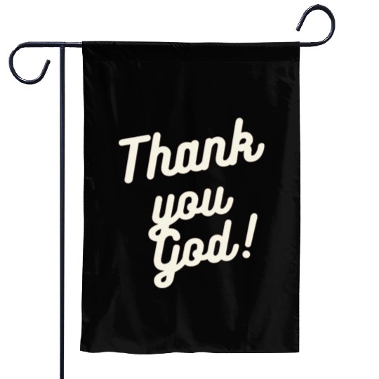 Thank You God Garden Flags