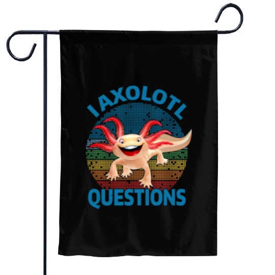 I Axolotl Questions Cute Retro Vintage Axolotl Garden Flags