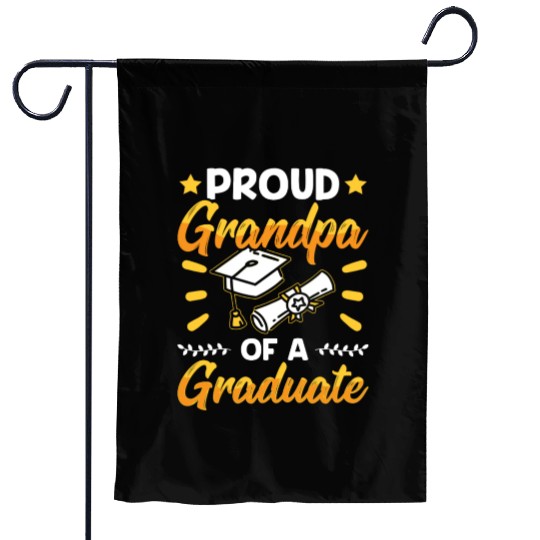 Proud Grandpa Of A Graduate Graduating Graduation Garden Flags