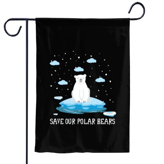 Earth Day Climate Change Save Our Polar Bears Garden Flags
