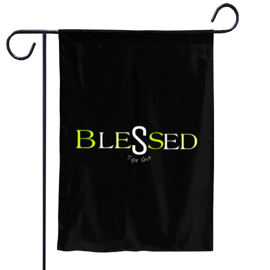 Lime blessed type shit Garden Flags