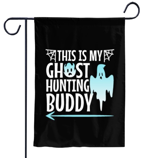 This is my ghost hunting buddy, halloween couple Garden Flags