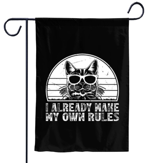 I already make my own rules - Cat Lover Funny Cat Garden Flags