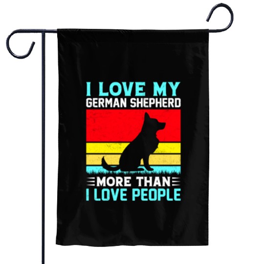 I Love My german shepherd More Than I Love People Garden Flags