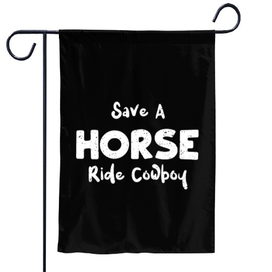 Save A Horse Ride Cowboy - Texas Garden Flags