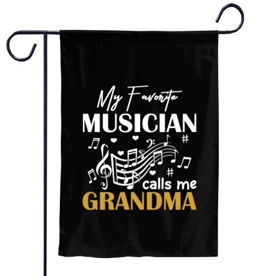 My Favorite Musician Calls Me Grandma Garden Flags