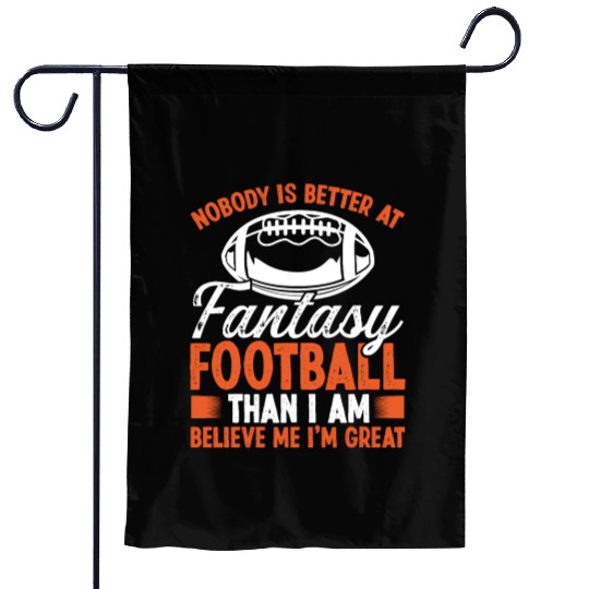 Fantasy Football Believe me Im great Player Garden Flags