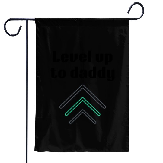 Level up to daddy, funny gaming , gift for gamer Garden Flags