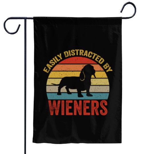 Easily Distracted By Wieners For Dog Lover Garden Flags
