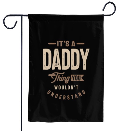 Mens It's a Daddy Thing Funny Dad Grandpa Garden Flags