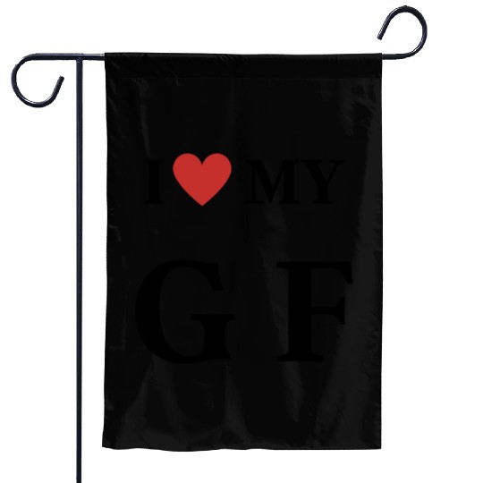 I Love My Girlfriend Garden Flags
